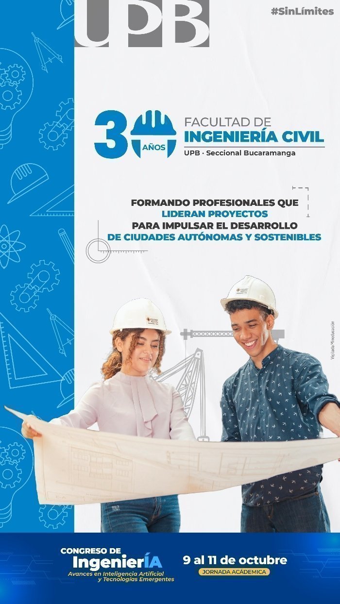 Información con relacón a la carrera de Ingeniería Civil UPB tras sus 30 años 